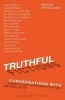 Truthful Fictions: Conversations with American Biographical Novelists (Paperback, New) - Michael Lackey Photo