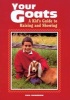 Your Goats - A Kid's Guide to Raising and Showing (Paperback) - Gail Damerow Photo