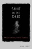 Spirit in the Dark - A Religious History of Racial Aesthetics (Hardcover) - Josef Sorett Photo