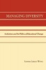 Managing Diversity - Institutions and the Politics of Educational Change (Paperback) - Sandra Leslie Wong Photo