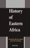 History of Eastern Africa - The Interior Before the Colonial Period, the Colonial Age (Paperback) - Paul Hass Photo