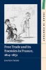 Free Trade and its Enemies in France, 1814-1851 (Hardcover) - David Todd Photo