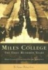 Miles College - The First Hundred Years (Paperback) - The Miles College Centennial History Committee Photo