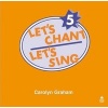 Let's Chant, Let's Sing: 5: Compact Disc (Standard format, CD) - Carolyn Graham Photo