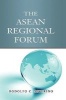 The ASEAN Regional Forum (Hardcover) - Rodolfo C Severino Photo