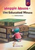 Maggie Mouse - The Educated Mouse (Paperback) - Katherine Rawson Photo