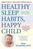 Healthy Sleep Habits, Happy Child - A Step-By-Step Program for a Good Night's Sleep (Paperback, 4th) - Marc Weissbluth Photo