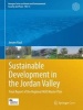 Sustainable Development in the Jordan Valley 2016 - Final Report of the Regional NGO Master Plan (Hardcover, 1st ed. 2016) - Jeroen Kool Photo