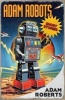 Adam Robots - Short Stories (Paperback) - Adam Roberts Photo