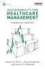 Sustainability for Healthcare Management - A Leadership Imperative (Hardcover) - Carrie R Rich Photo