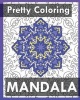 Pretty Coloring Books - 50 Detailed Mandala Patterns (Coloring Is Fun) (Paperback) - Janice Perrine Photo