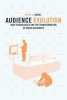 Audience Evolution - New Technologies and the Transformation of Media Audiences (Paperback) - Philip M Napoli Photo