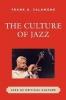 The Culture of Jazz - Jazz as Critical Culture (Paperback) - Frank A Salamone Photo