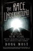 The Race Underground - Boston, New York, and the Incredible Rivalry That Built America S First Subway (Paperback) - Doug Most Photo