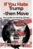 If You Hate Trump-Then Move (Paperback) - Terry Luckett Photo