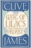 Gate of Lilacs - A Verse Commentary on Proust (Hardcover, Main Market Ed.) - Clive James Photo