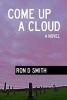 Come Up a Cloud (Paperback) - Ron D Smith Photo