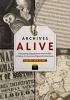 Archives Alive - Expanding Engagement with Public Library Archives and Special Collections (Paperback) - Diantha Dow Schull Photo