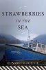 Strawberries in the Sea (Paperback) - Elisabeth Ogilvie Photo