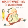 Mom, It's My First Day of Kindergarten! (Hardcover) - Hyewon Yum Photo