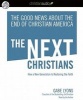 The Next Christians - How a New Generation Is Restoring the Faith (Standard format, CD) - Gabe Lyons Photo