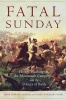 Fatal Sunday - George Washington, the Monmouth Campaign, and the Politics of Battle (Hardcover) - Mark Edward Lender Photo