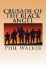 Crusade of the Black Angel (Paperback) - Phil Walker Photo