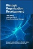 Dialogic Organization Development: The Theory and Practice of Transformational Change (Hardcover) - Gervase R Bushe Photo