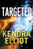 Targeted (Paperback) - Kendra Elliot Photo