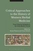 Critical Approaches to the History of Western Herbal Medicine - From Classical Antiquity to the Early Modern Period (Paperback) - Susan Francia Photo