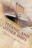 Titanic and Other Ships (Paperback) - Charles Herbert Lightoller Photo