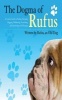 The Dogma of  - A Canine Guide to Eating, Sleeping, Digging, Slobbering, Scratching, and Surviving with Humans (Hardcover) - Rufus Photo