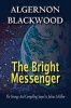 Bright Messenger (Paperback, New edition) - Algernon Blackwood Photo