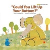 "Could You Lift Up Your Bottom?" (Hardcover) - Hee jung Chang Photo