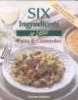 Six Ingredients or Less: Pasta & Casseroles (Paperback) - Carlean Johnson Photo