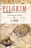 Pilgrim - John Bunyan's the Pilgrim's Progress a Contemporary Retelling (Paperback) - J John Photo