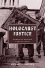 Holocaust Justice - The Battle for Restitution in America's Courts (Paperback, New Ed) - Michael J Bazyler Photo