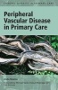 Peripheral Vascular Disease in Primary Care (Paperback, 1st New edition) - Anita Sharma Photo