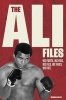 The Ali Files - His Fights, His Foes, His Fees, His Feats, His Fate (Hardcover) - Norman Giller Photo