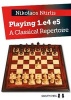 Playing 1.E4 E5 - A Classical Repertoire (Paperback) - Nikolaos Ntirlis Photo