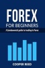 Forex for Beginners - A Fundamental Guide to Trading in Forex (Paperback) - Cooper Reed Photo