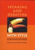 Speaking and Debating with Style - All You Need to Know about Debating or Public Speaking in Any Situation (Paperback) - Kevin Ryan Photo