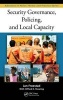 Security Governance, Policing, and Local Capacity (Hardcover, New) - Jan Froestad Photo