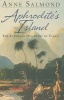 Aphrodite's Island - The European Discovery of Tahiti (Hardcover) - Anne Salmond Photo