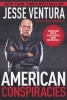 American Conspiracies - Lies, Lies, and More Dirty Lies That the Government Tells Us (Paperback) - Jesse Ventura Photo