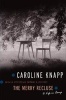 The Merry Recluse - A Life in Essays (Paperback, New edition) - Caroline Knapp Photo