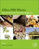 Olive Mill Waste - Recent Advances for Sustainable Management (Paperback) - Charis Michale Galanakis Photo