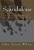 Scandalous - Recovering the Gospel That Makes Sinners Blush (Paperback) - John Aaron White Photo