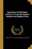 Specimens of Old Indian Poetry; Tr. from the Original Sanskrit Into English Verse (Paperback) - Ralph T H Ralph Thomas Hotc Griffith Photo