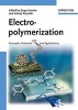 Electropolymerization - Concepts, Materials and Applications (Hardcover) - Serge Cosnier Photo